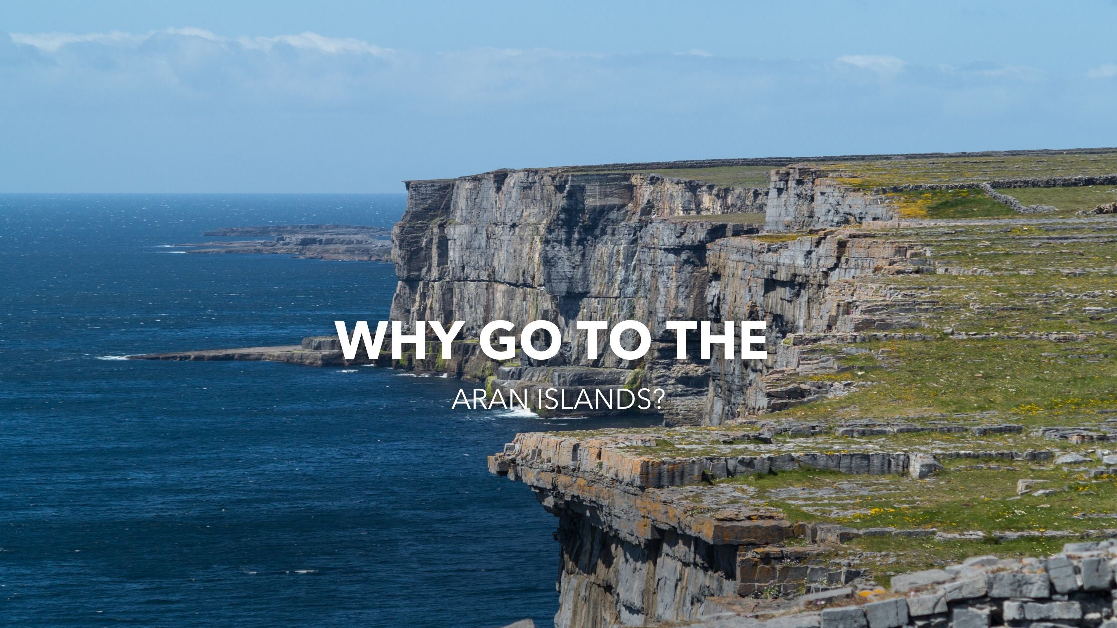 Why Go To The Aran Islands? | Portwest - The Outdoor Shop